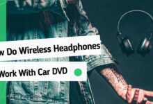 How Do Wireless Headphones Work With Car Dvd