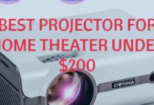 Best Projector For Home Theater Under $200