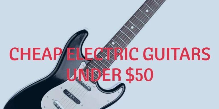 Cheap electric guitars under $50