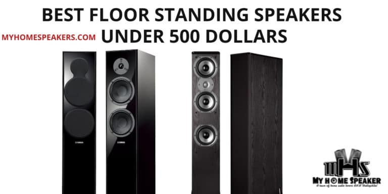 BEST FLOOR STANDING SPEAKERS UNDER 500 DOLLARS