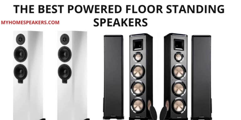The Best Powered Floor Standing Speakers In 2022
