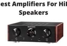 Best Amplifiers For HiFi Speakers