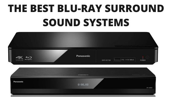 The Best Blu Ray Surround Sound Systems