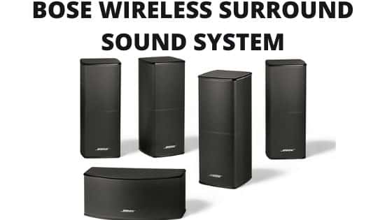Bose Wireless Surround Sound System