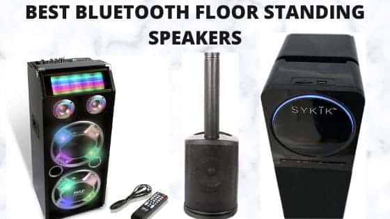 5 Best Bluetooth Floor Standing Speakers To Buy In 2022
