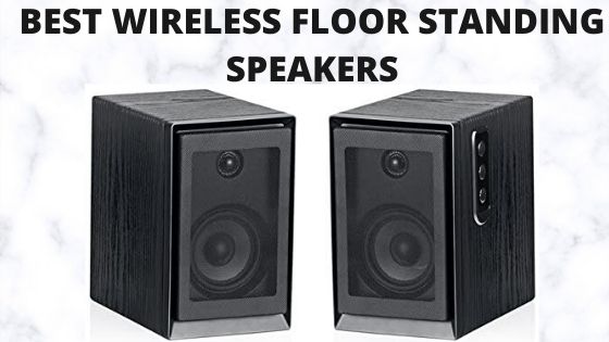 The Best Wireless Floor Standing Speakers in 2022