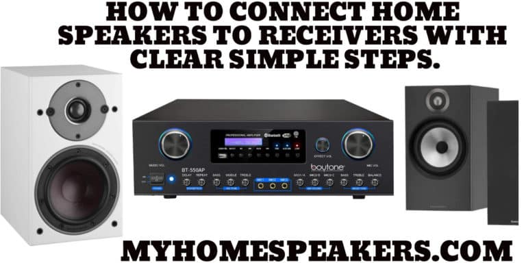 How To Connect Home Speakers To Receivers With Clear Simple Steps.