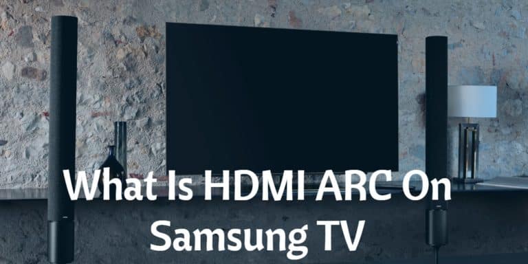 What Is HDMI ARC On Samsung TV